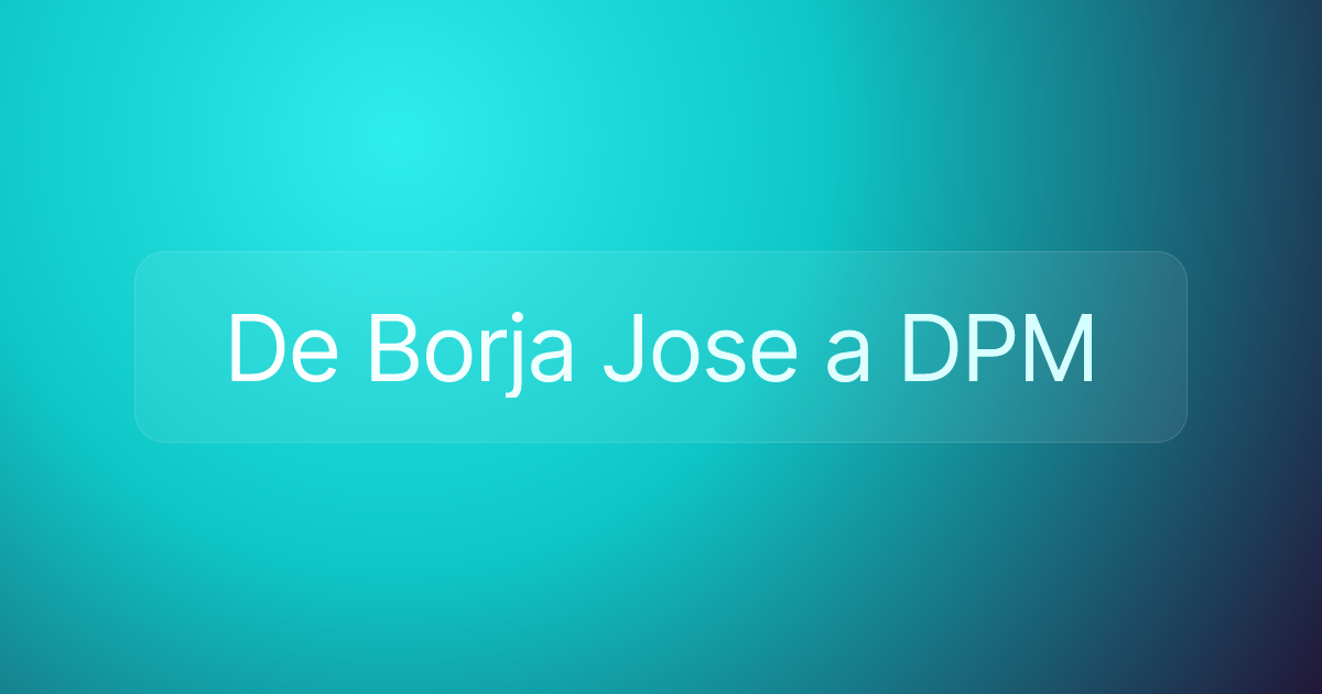 De Borja Jose a DPM