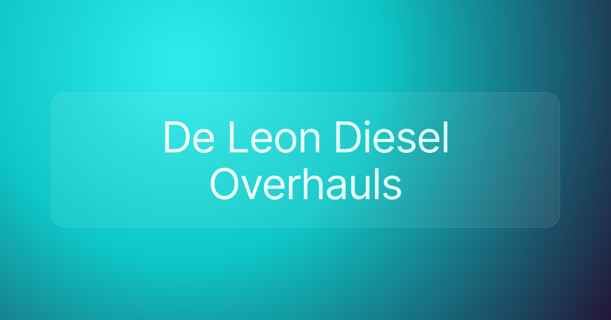 De Leon Diesel Overhauls