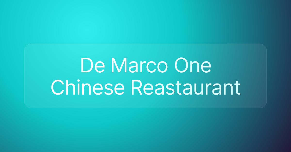 De Marco One Chinese Reastaurant