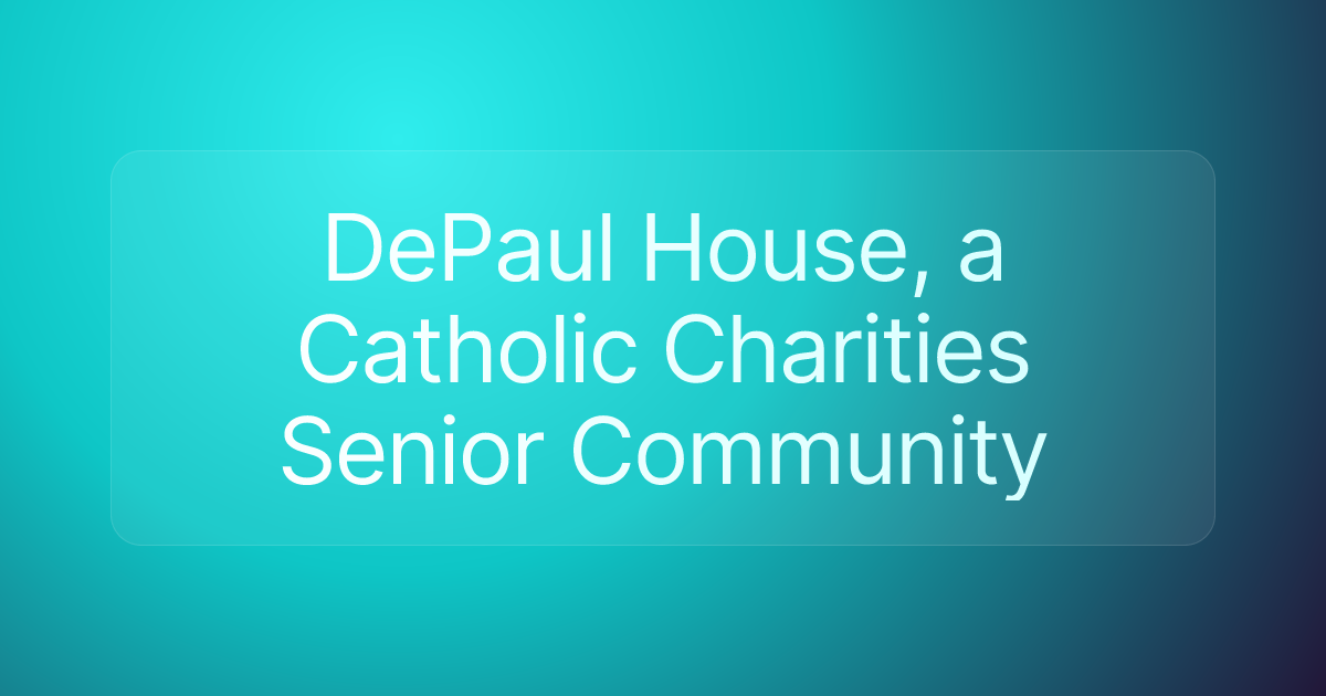DePaul House, a Catholic Charities Senior Community