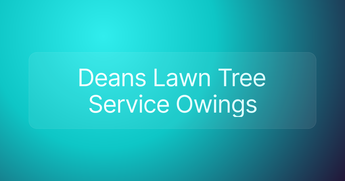 Deans Lawn Tree Service Owings