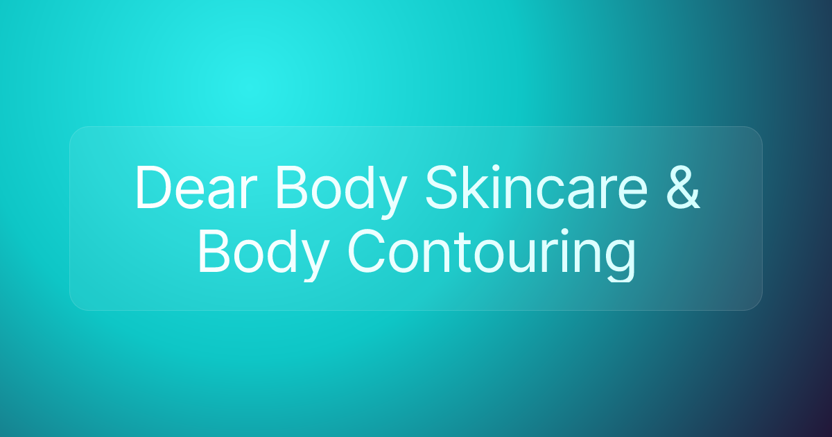 Dear Body Skincare & Body Contouring