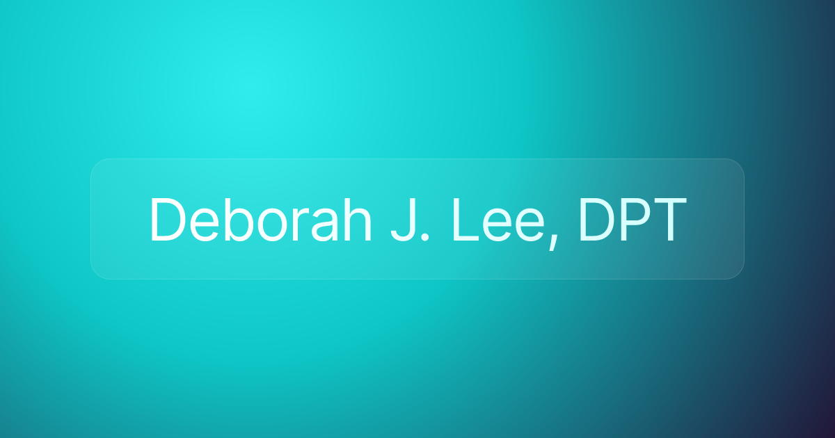 Deborah J. Lee, DPT
