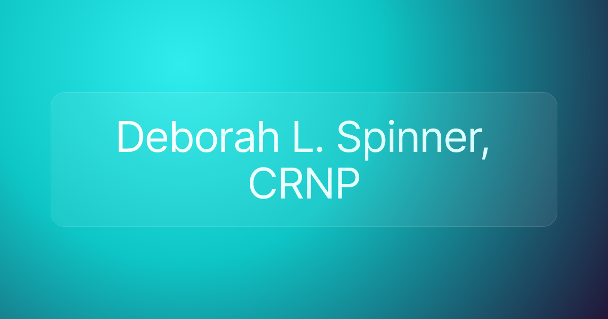 Deborah L. Spinner, CRNP