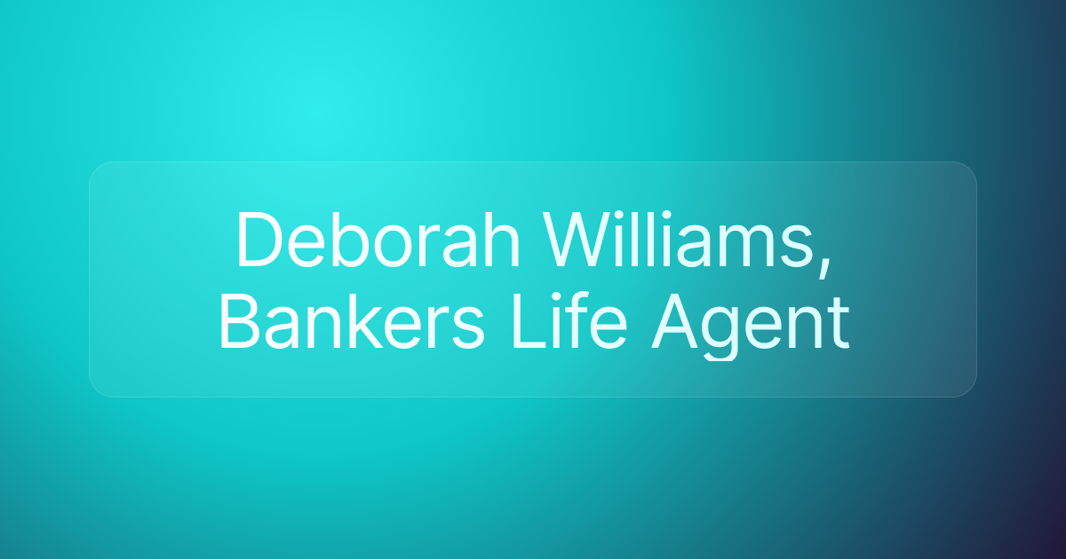 Deborah Williams, Bankers Life Agent