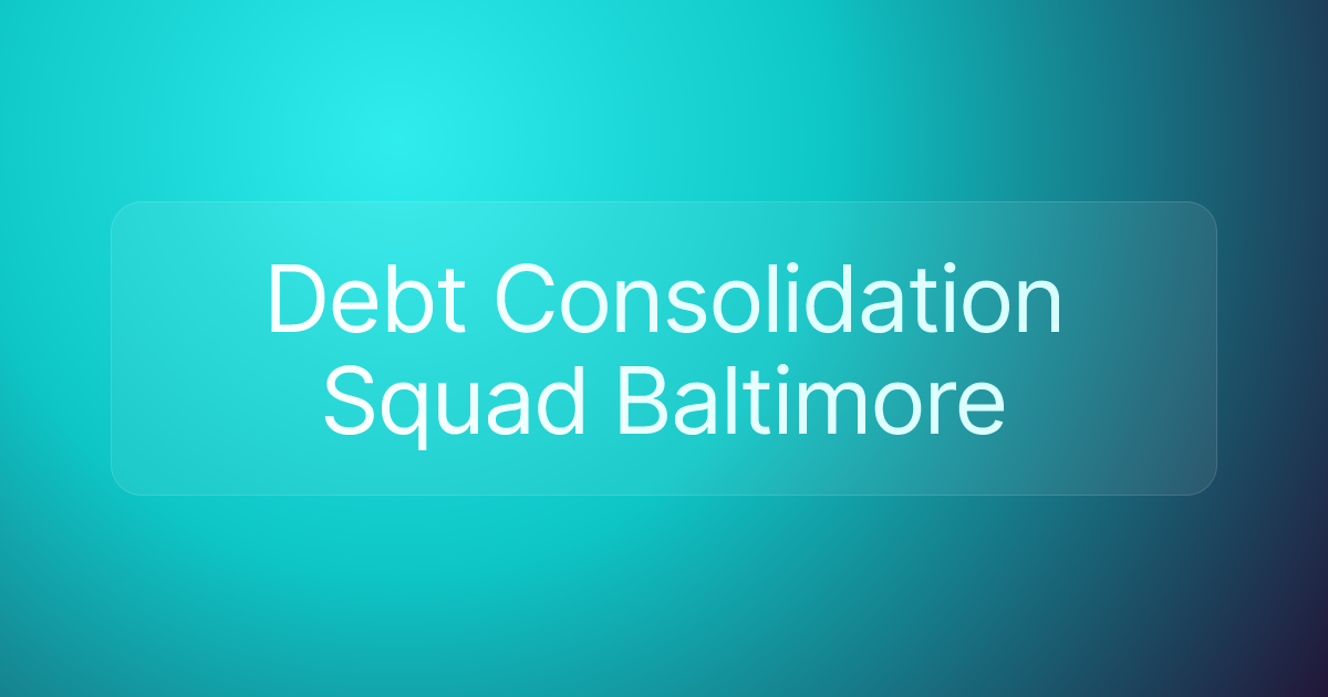 Debt Consolidation Squad Baltimore
