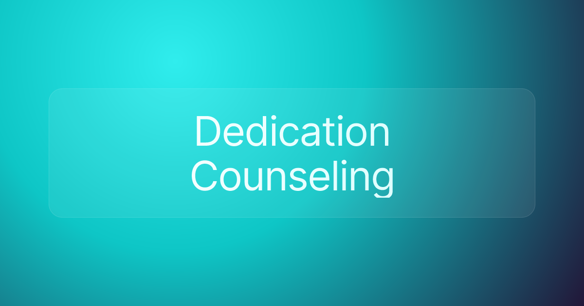 Dedication Counseling