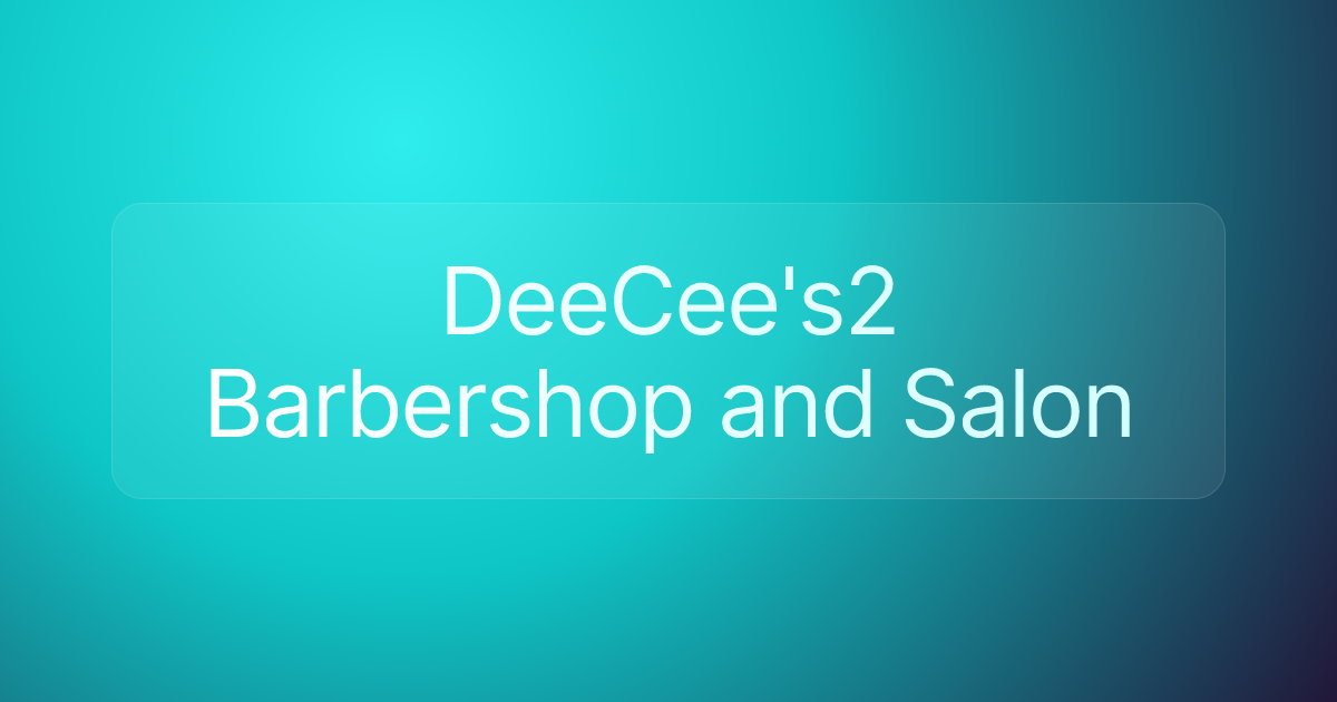 DeeCee's2 Barbershop and Salon