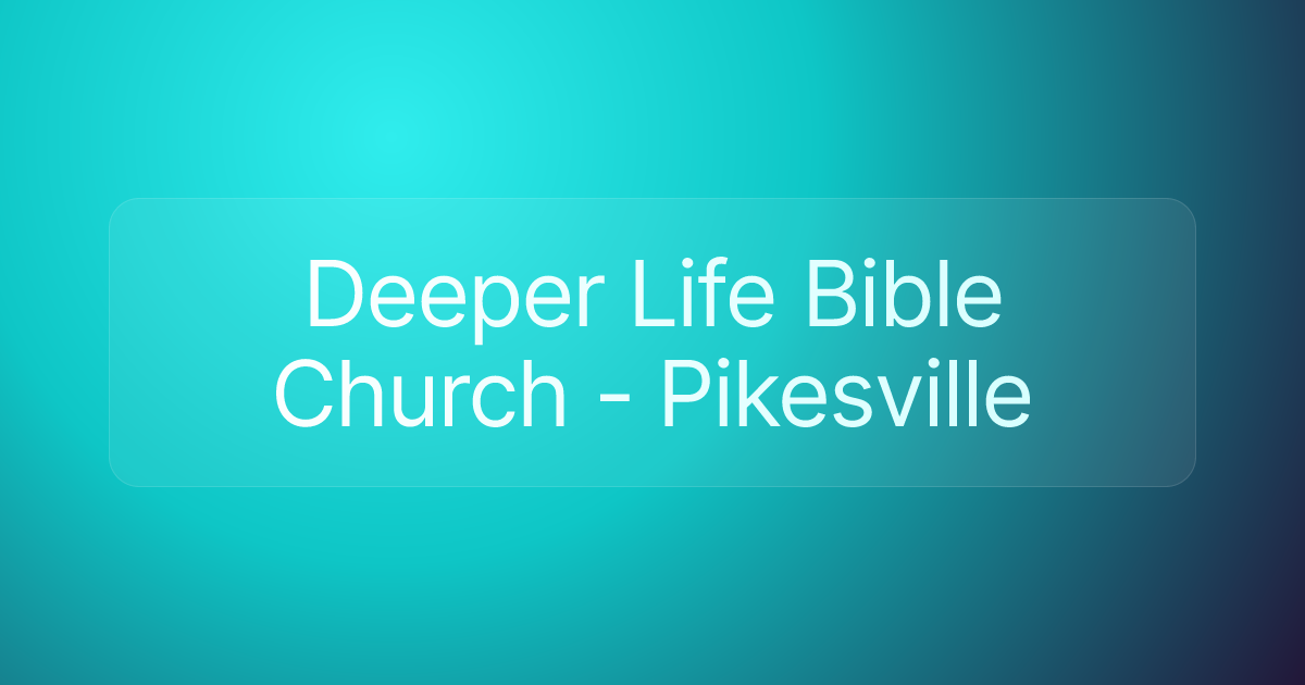 Deeper Life Bible Church - Pikesville