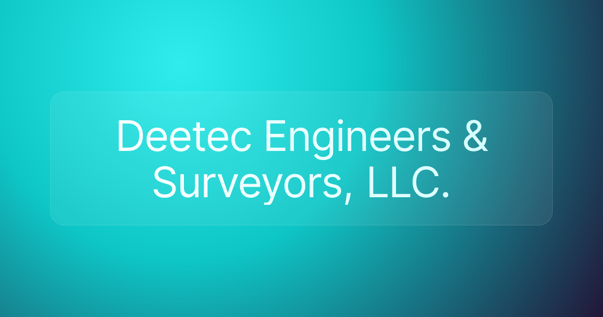 Deetec Engineers & Surveyors, LLC.