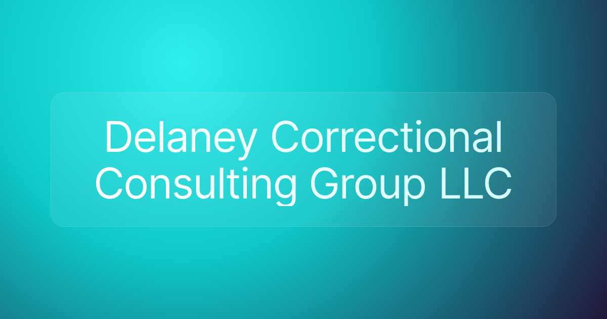 Delaney Correctional Consulting Group LLC