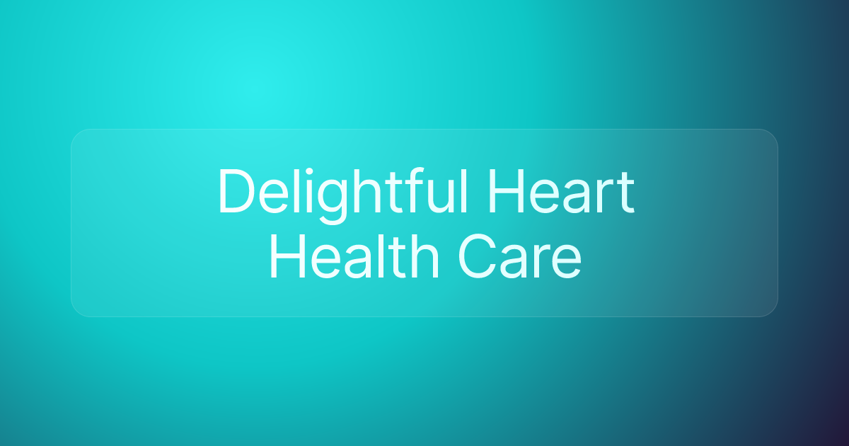 Delightful Heart Health Care