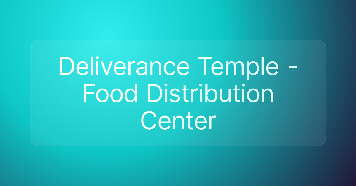 Deliverance Temple - Food Distribution Center