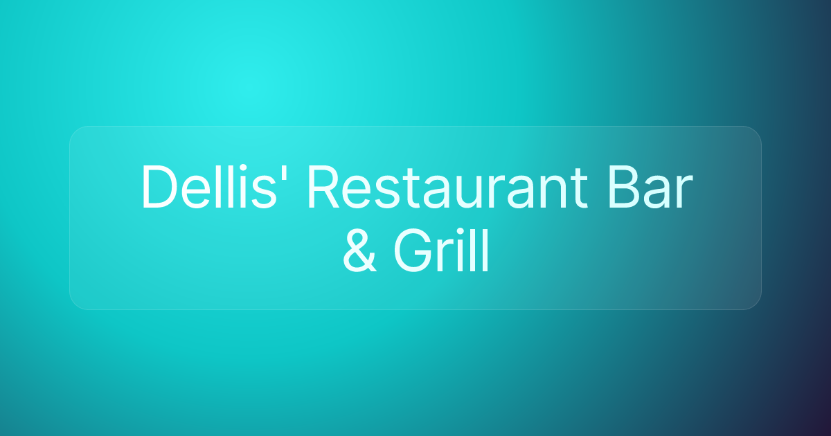 Dellis' Restaurant Bar & Grill