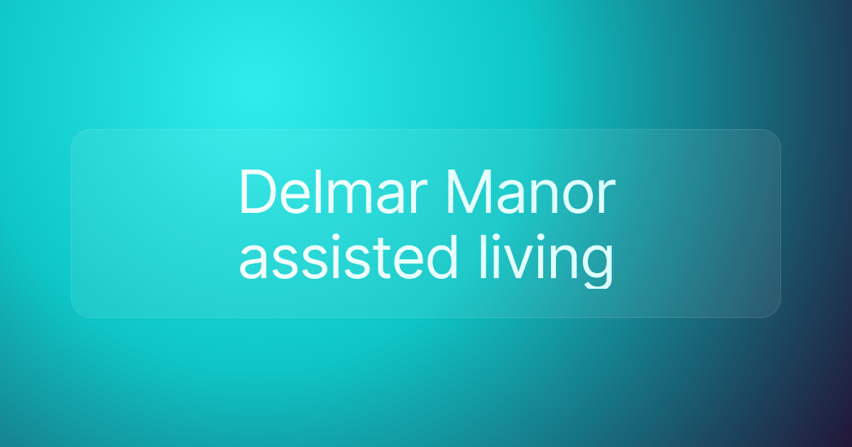 Delmar Manor assisted living
