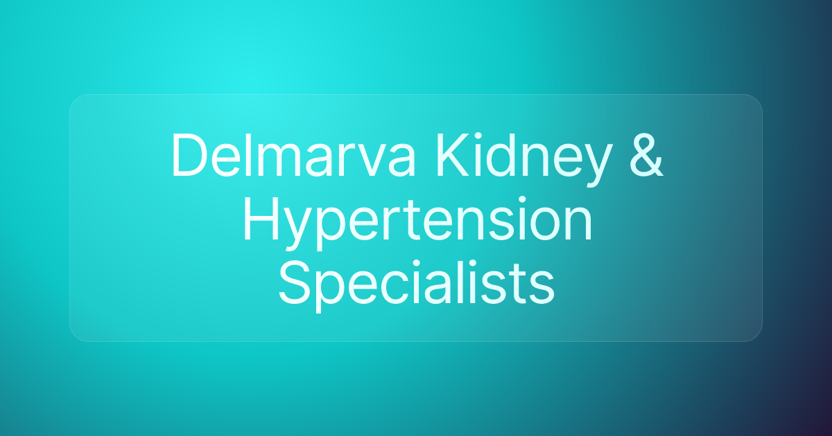 Delmarva Kidney & Hypertension Specialists