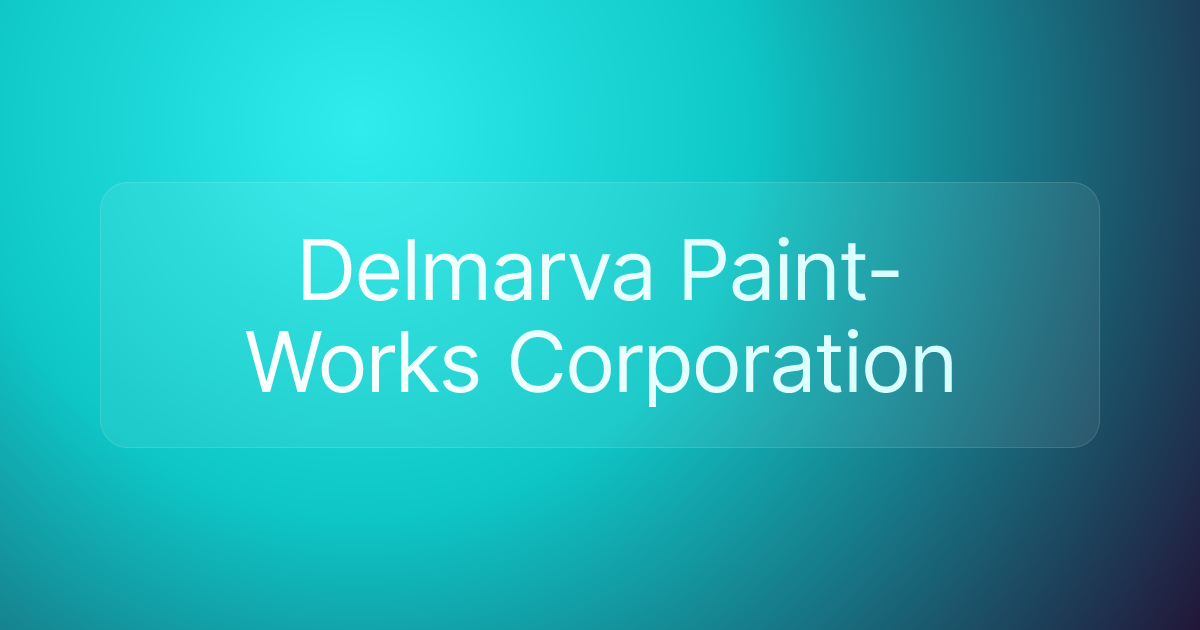 Delmarva Paint-Works Corporation