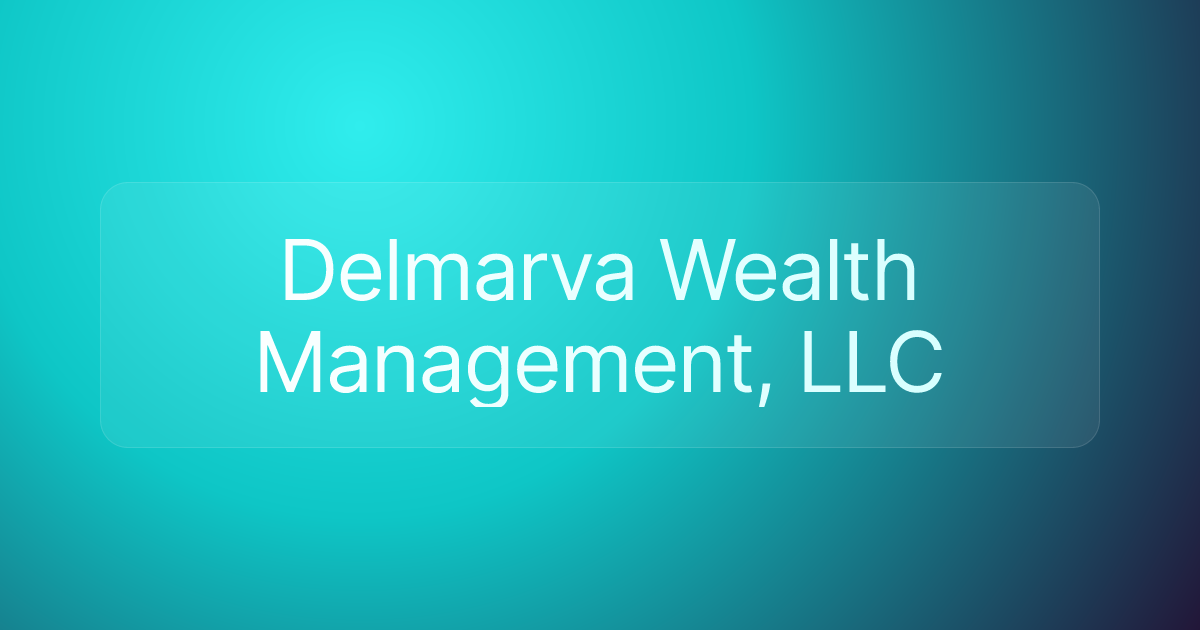 Delmarva Wealth Management, LLC