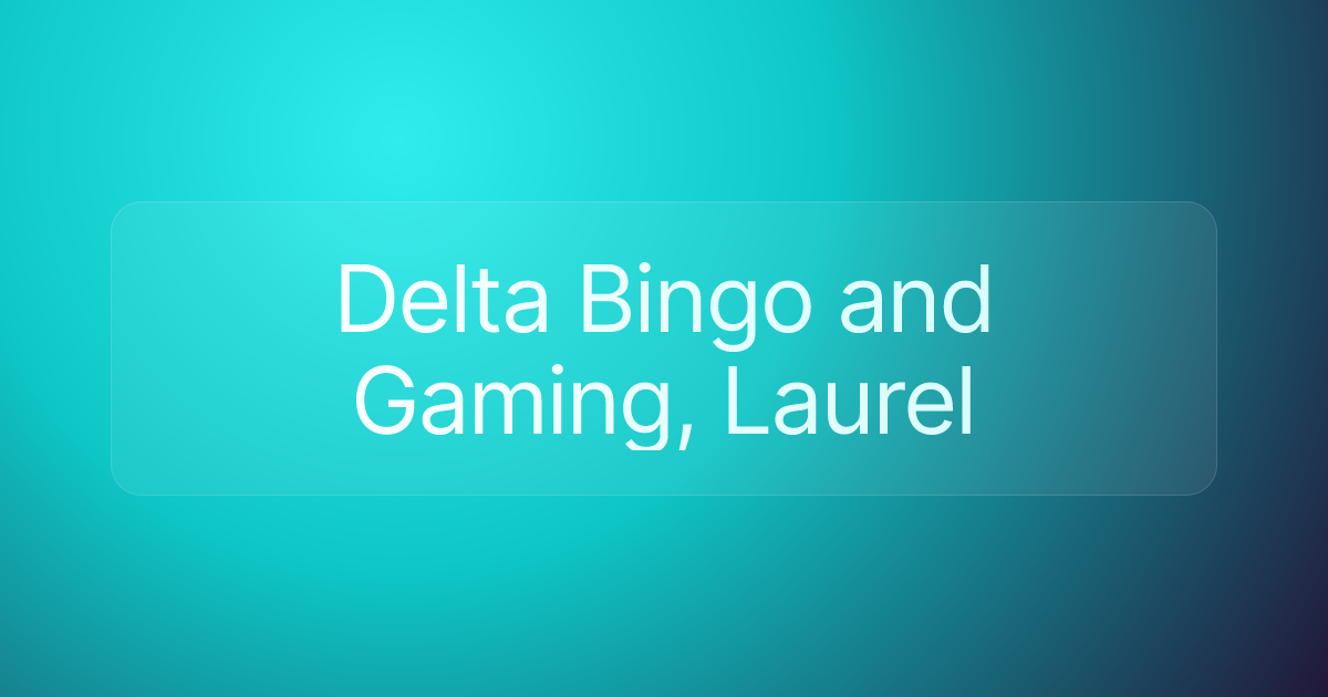 Delta Bingo and Gaming, Laurel
