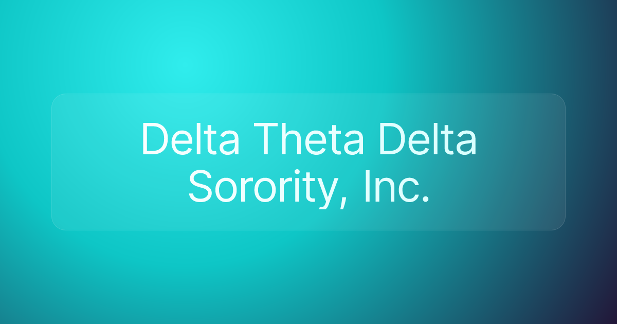 Delta Theta Delta Sorority, Inc.