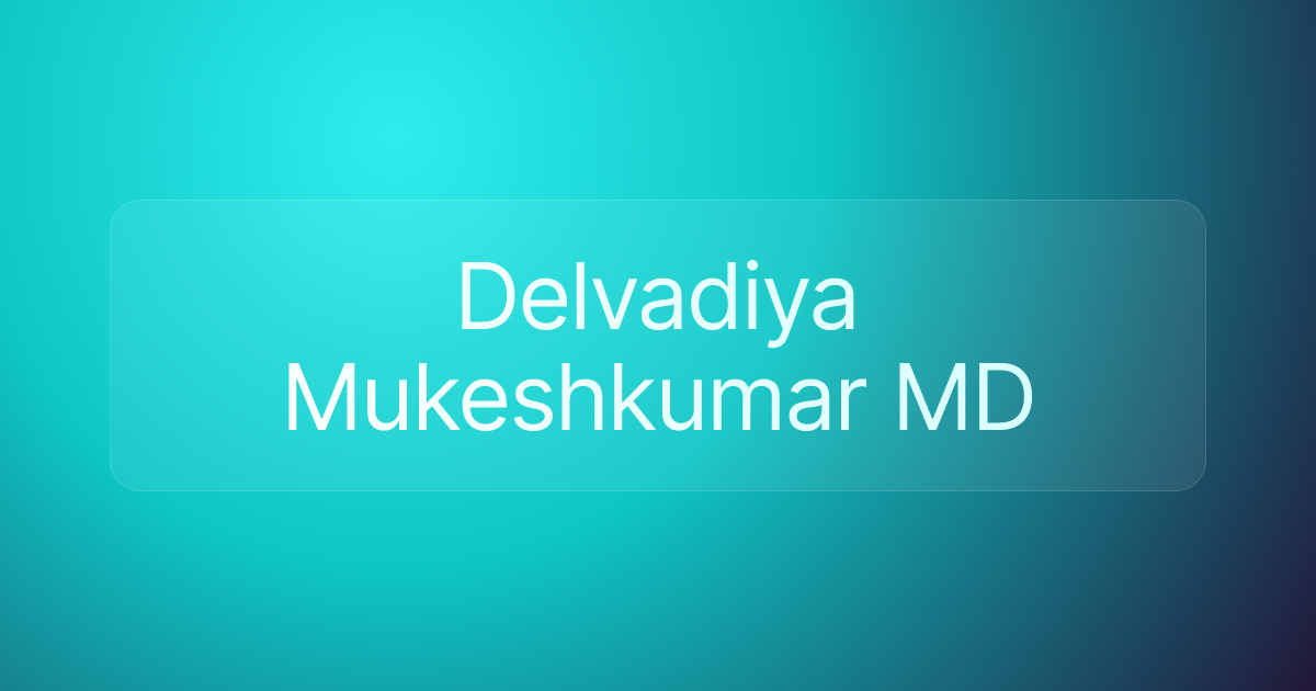 Delvadiya Mukeshkumar MD