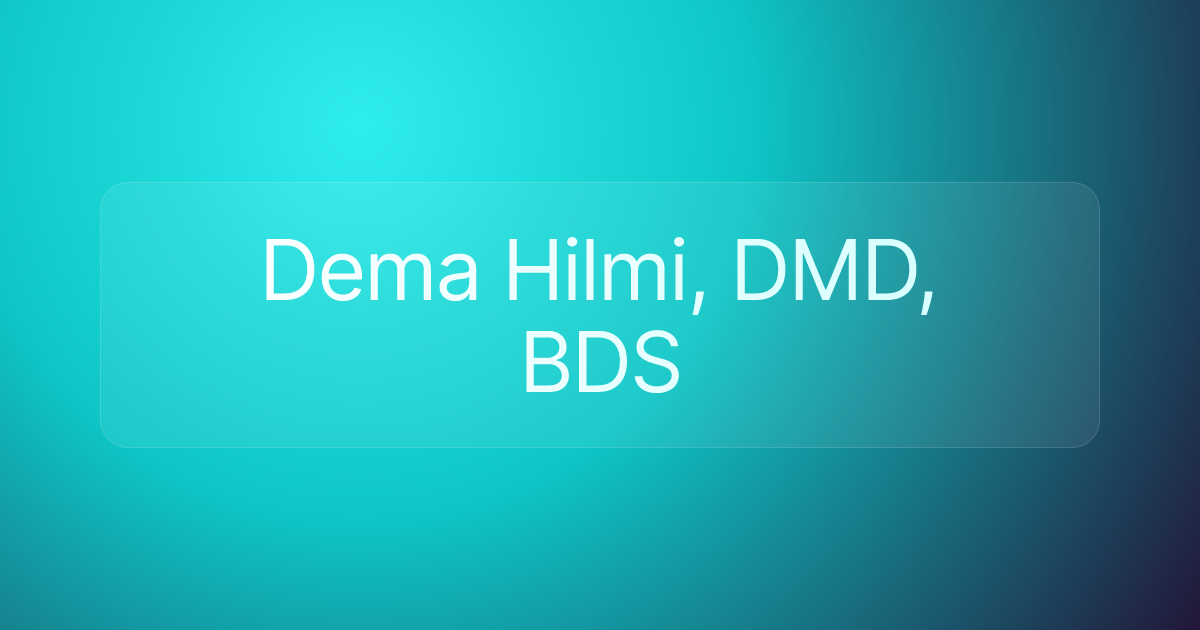 Dema Hilmi, DMD, BDS