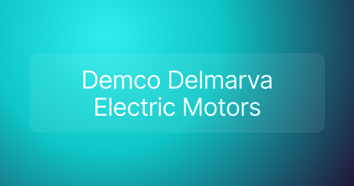 Demco Delmarva Electric Motors