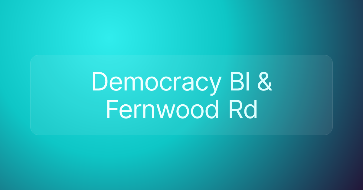 Democracy Bl & Fernwood Rd