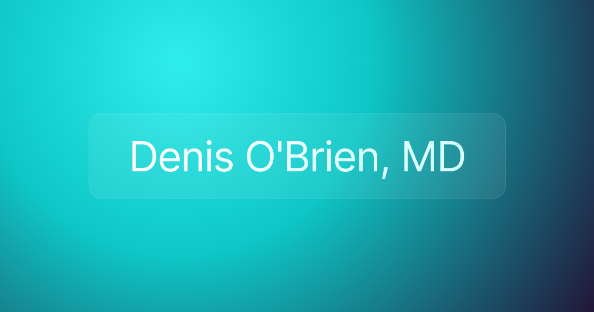 Denis O'Brien, MD