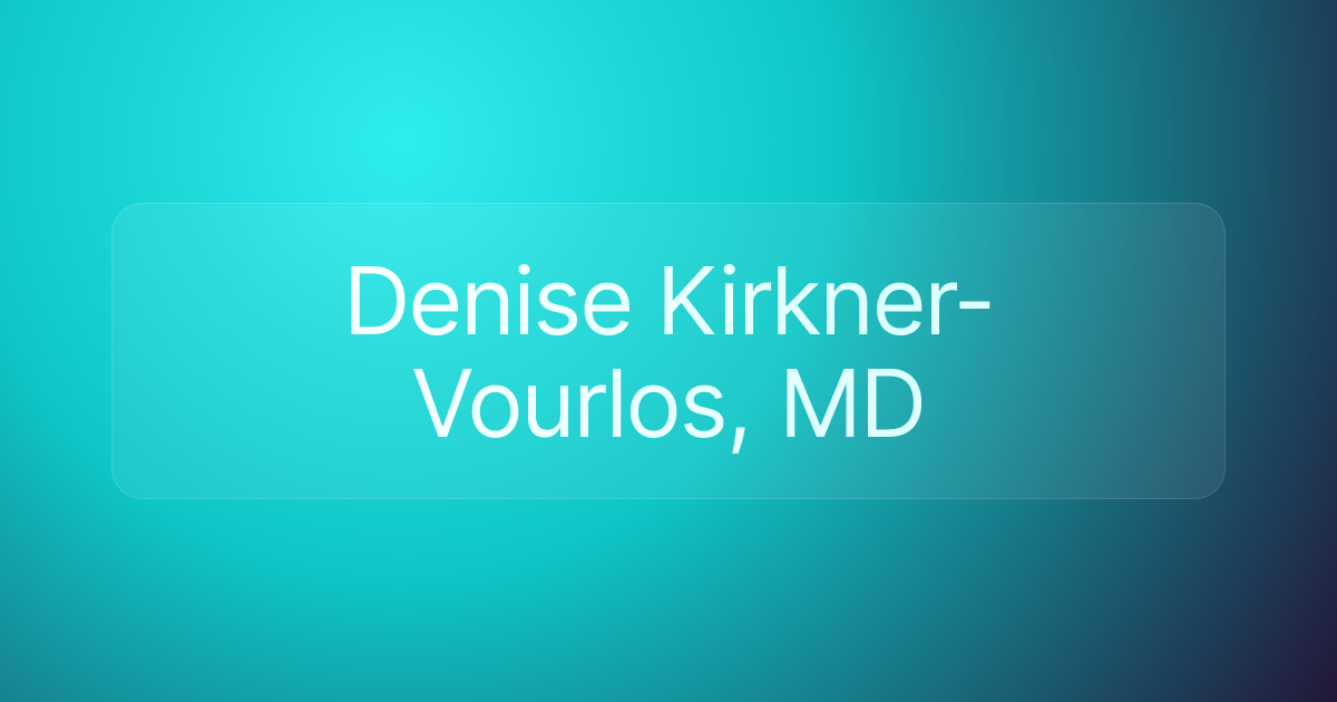 Denise Kirkner-Vourlos, MD