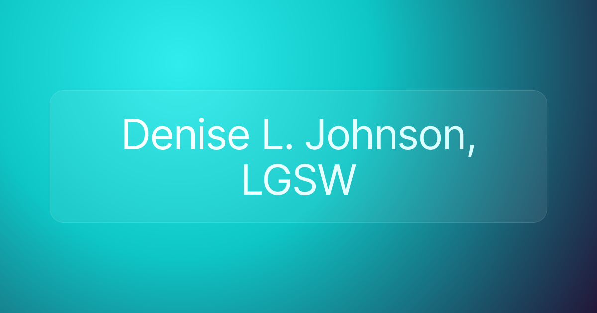 Denise L. Johnson, LGSW