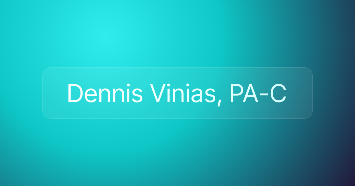 Dennis Vinias, PA-C