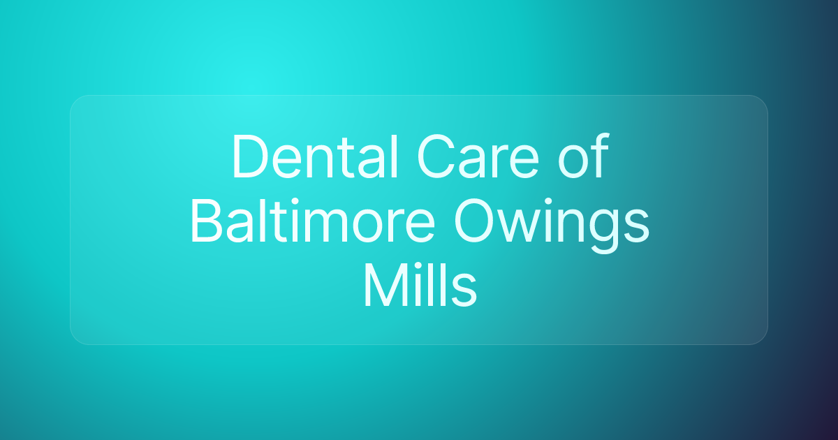 Dental Care of Baltimore Owings Mills