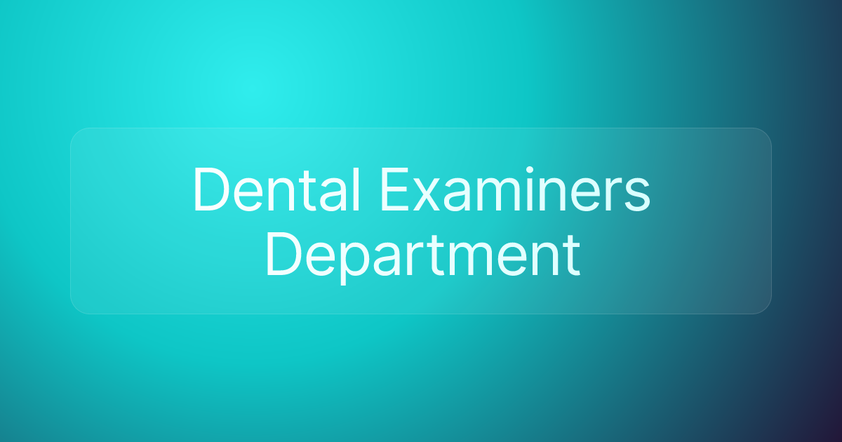 Dental Examiners Department