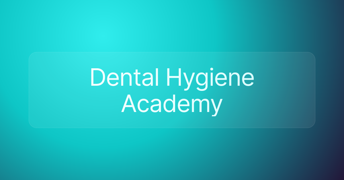 Dental Hygiene Academy