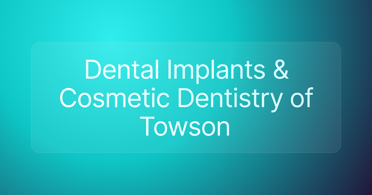 Dental Implants & Cosmetic Dentistry of Towson