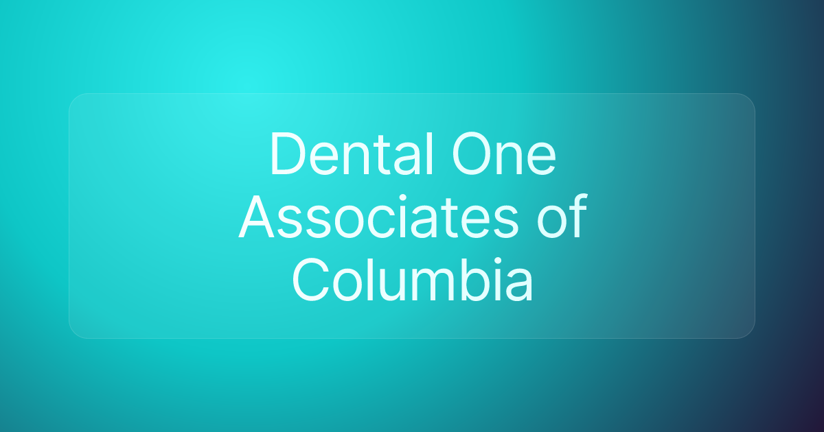 Dental One Associates of Columbia