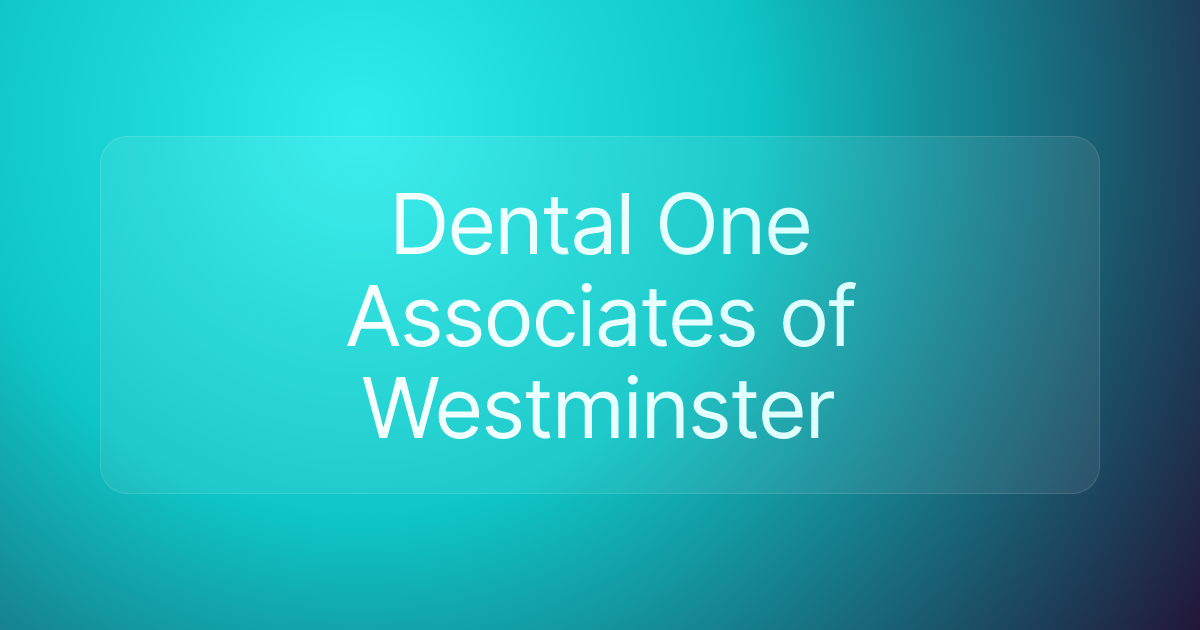 Dental One Associates of Westminster