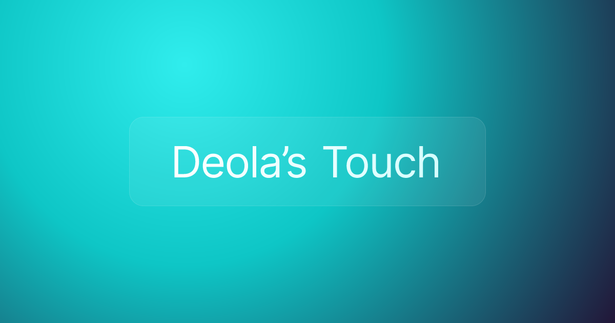 Deola’s Touch