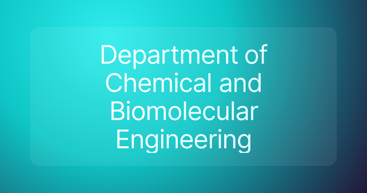 Department of Chemical and Biomolecular Engineering