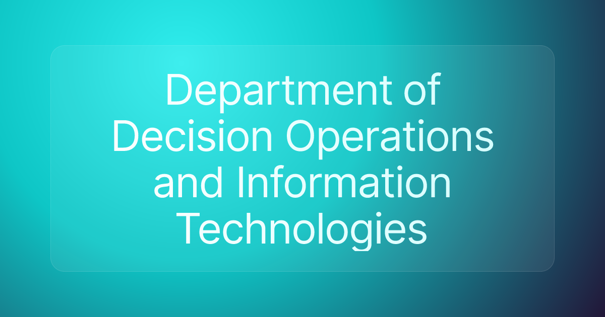 Department of Decision Operations and Information Technologies