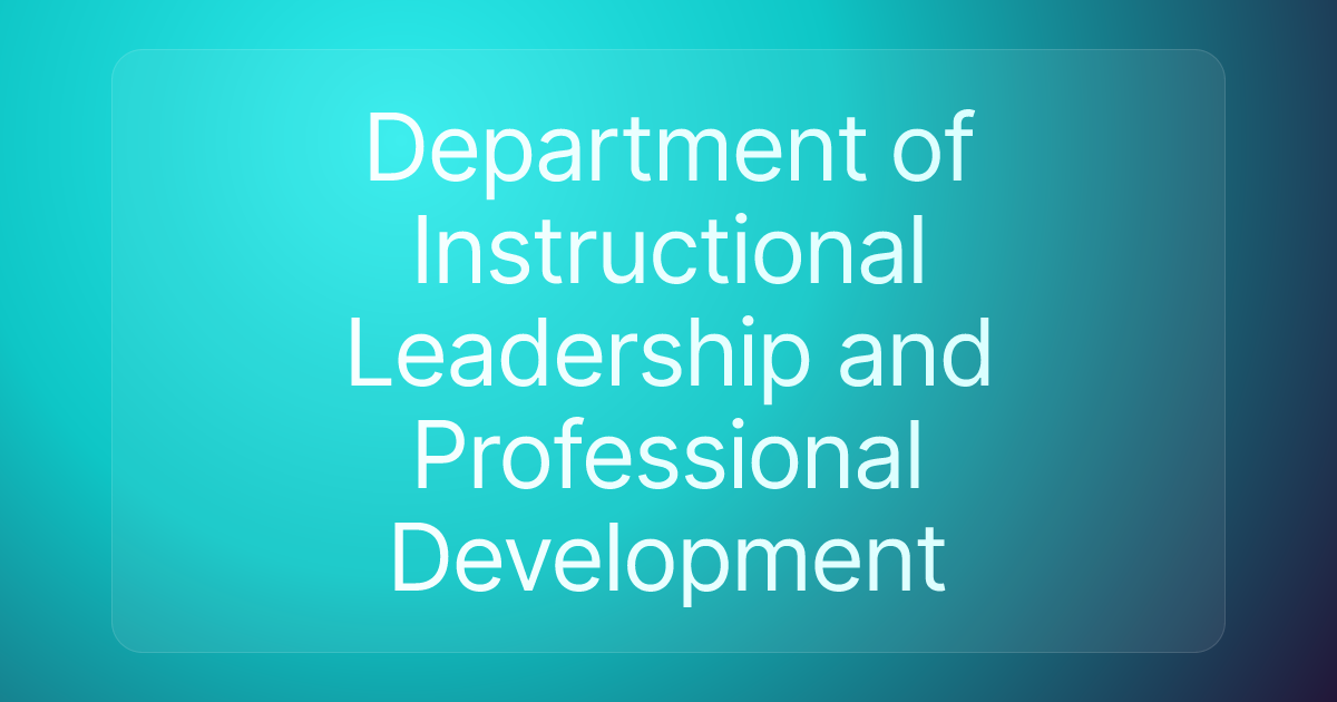 Department of Instructional Leadership and Professional Development