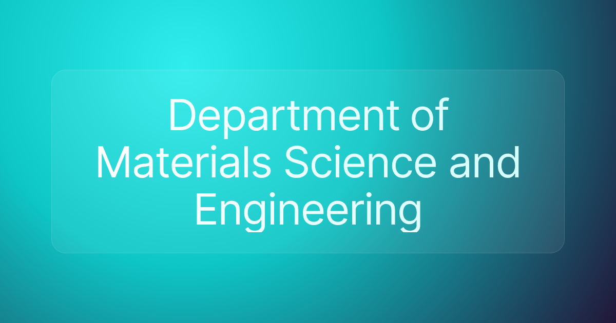 Department of Materials Science and Engineering
