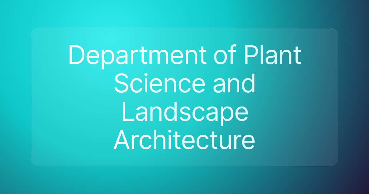 Department of Plant Science and Landscape Architecture
