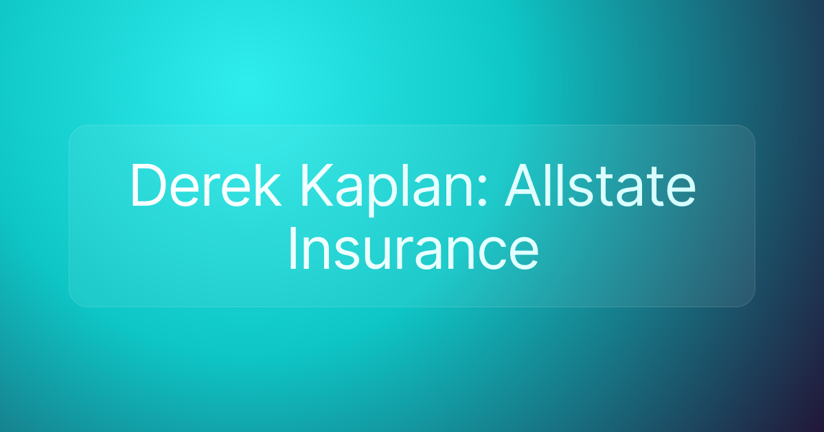 Derek Kaplan: Allstate Insurance