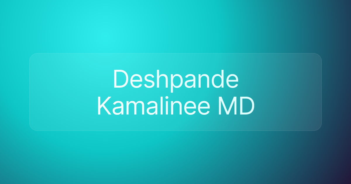 Deshpande Kamalinee MD