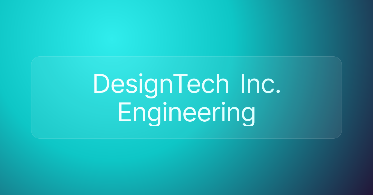 DesignTech Inc. Engineering