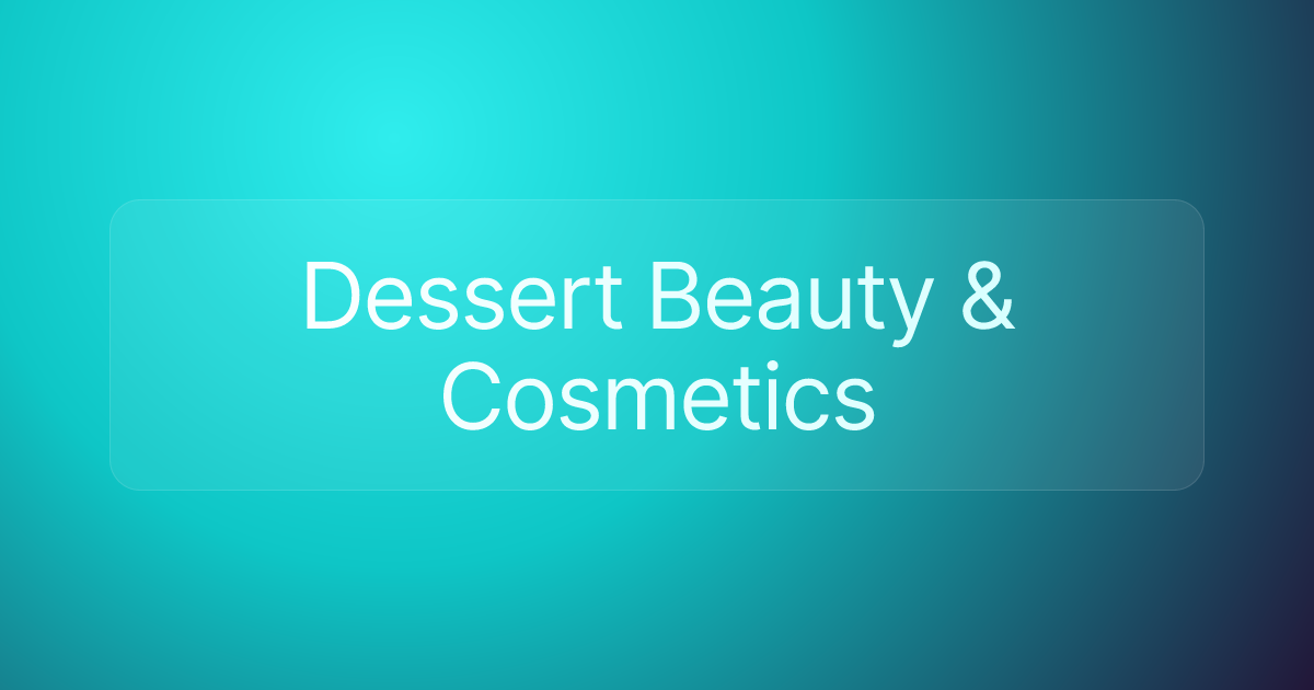 Dessert Beauty & Cosmetics