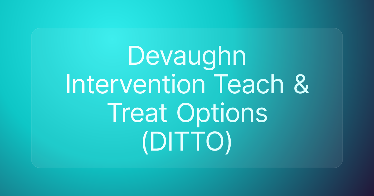 Devaughn Intervention Teach & Treat Options (DITTO)
