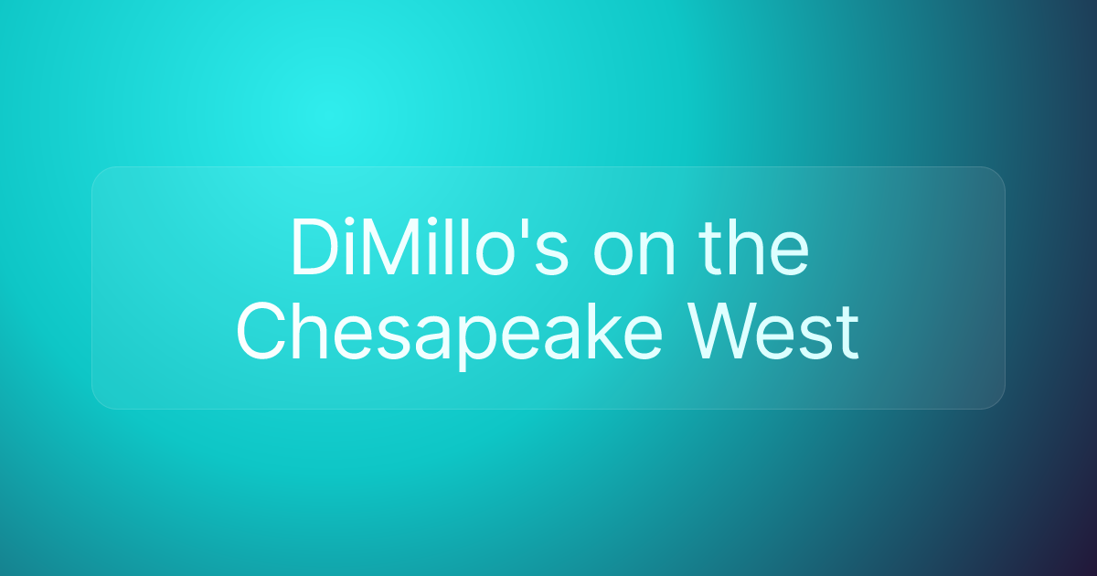 DiMillo's on the Chesapeake West